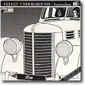 THE VELVET UNDERGROUND - LP NON UFFICIALI 33 Amsterdam 1971