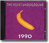 THE VELVET UNDERGROUND - CD NON UFFICIALI 16 1990