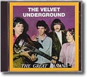 THE VELVET UNDERGROUND - CD NON UFFICIALI 24 The Great Banana