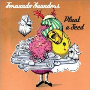 Fernando Saunders plant a seed Fernando Saunders plant a seed
