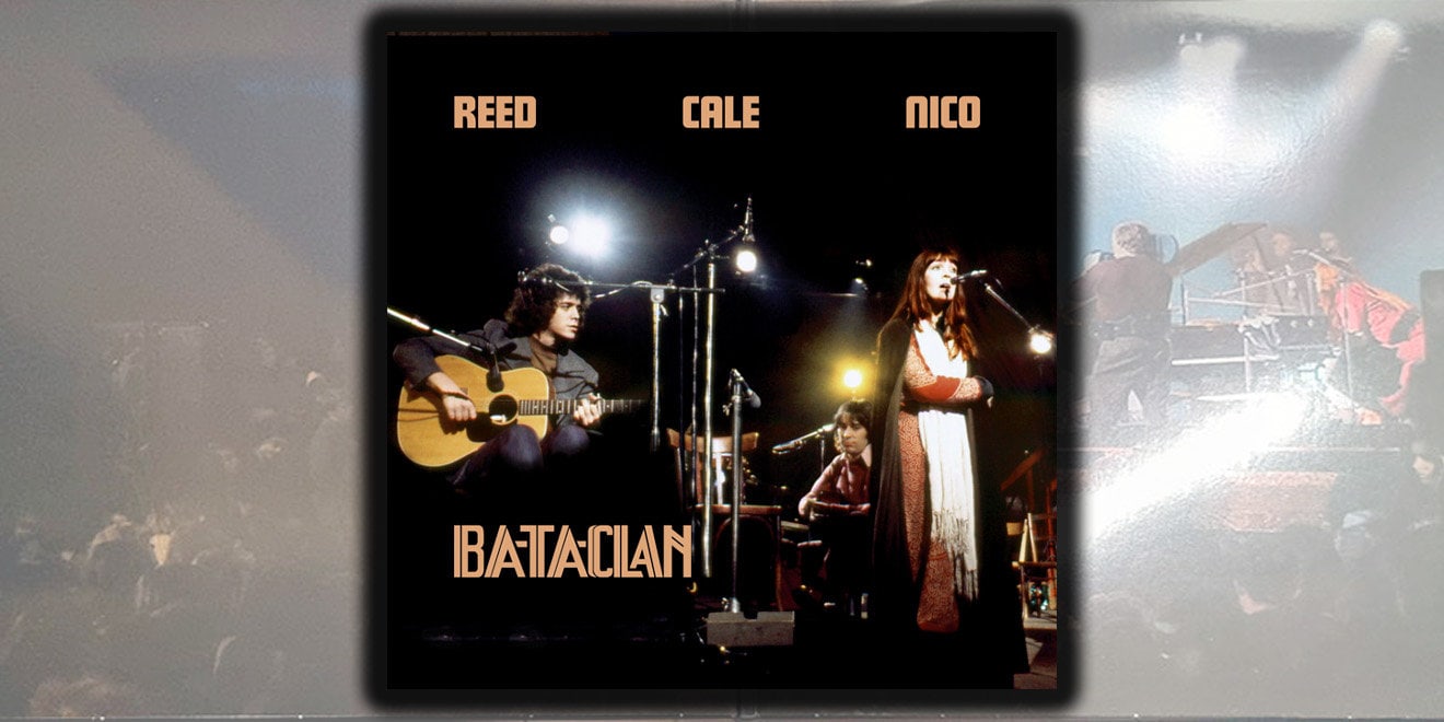 Bataclan '72: una nuova edizione targata Easy Action 1 Bataclan Easy Action Vinile Lou Reed John Cale Nico Testata