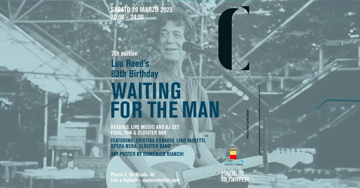 Waiting for the Man 2025: Un tributo rock a Lou Reed nel cuore di Napoli 1 Waiting for the Man Napoli Cloister